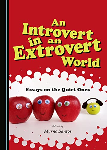 9781443870665: An Introvert in an Extrovert World: Essays on the Quiet Ones