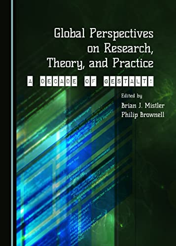 Imagen de archivo de Global Perspectives On Research, Theory, And Practice: A Decade Of Gestalt! a la venta por Basi6 International