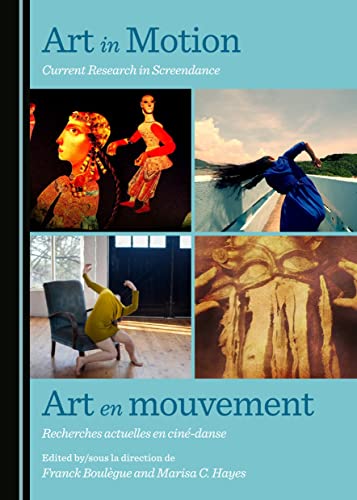 Stock image for ART IN MOTION/ART EN MOUVEMENT. Current Research in Screendance/Recherches actuelles en cine-danse. for sale by Hay Cinema Bookshop Limited