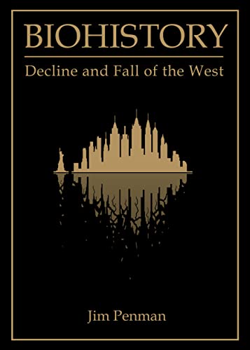 Stock image for Biohistory: Decline and Fall of the West for sale by Saucony Book Shop