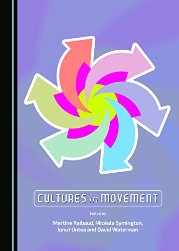 Imagen de archivo de Cultures in Movement a la venta por Revaluation Books