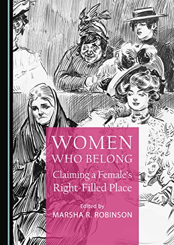 Beispielbild fr Women Who Belong: Claiming A Female S Right-Filled Place zum Verkauf von Basi6 International