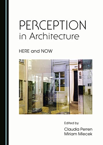Beispielbild fr Perception in Architecture: Here and Now zum Verkauf von Revaluation Books