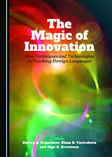 9781443872713: The Magic of Innovation: New Techniques and Technologies in Teaching Foreign Languages