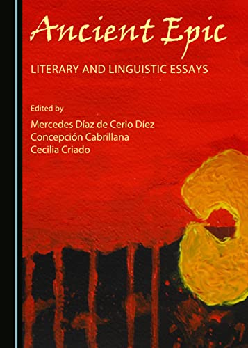 9781443874212: Ancient Epic: Literary and Linguistic Essays