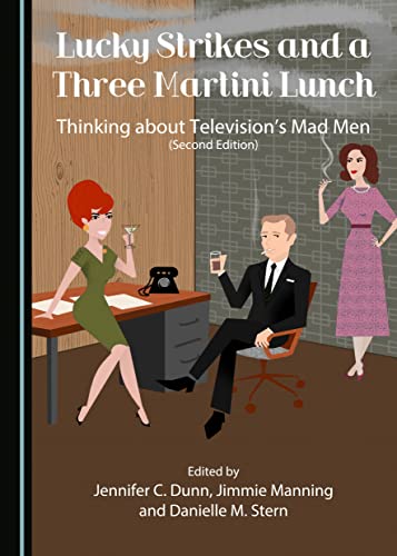 Stock image for Lucky Strikes And A Three Martini Lunch: Thinking About Television'S Mad Men for sale by Basi6 International