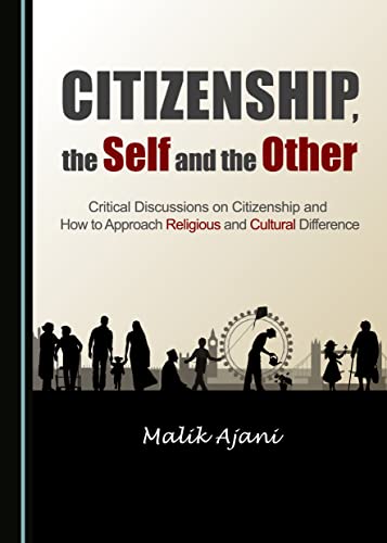 Beispielbild fr Citizenship, the Self and the Other: Critical Discussions on Citizenship and How to Approach Religious and Cultural Difference zum Verkauf von Revaluation Books