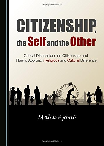 Stock image for Citizenship, the Self and the Other: Critical Discussions on Citizenship and How to Approach Religious and Cultural Difference for sale by Revaluation Books