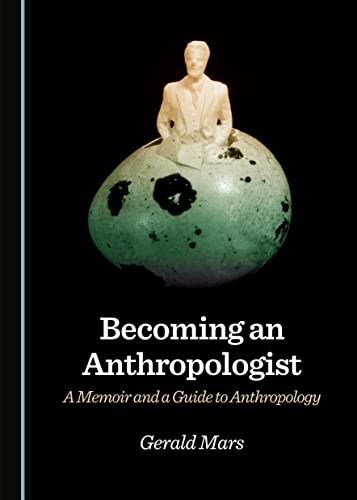 Stock image for Becoming an Anthropologist: A Memoir and a Guide to Anthropology for sale by AwesomeBooks