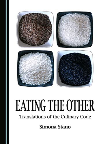 9781443877930: Eating the Other: Translations of the Culinary Code