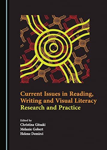 Stock image for Current Issues In Reading, Writing And Visual Literacy: Research And Practice for sale by Basi6 International