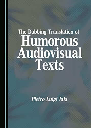9781443880381: The Dubbing Translation of Humorous Audiovisual Texts
