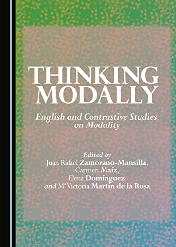9781443880442: Thinking Modally: English and Contrastive Studies on Modality