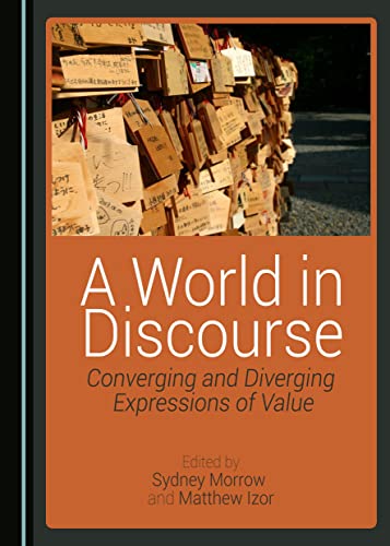 9781443880893: A World in Discourse: Converging and Diverging Expressions of Value