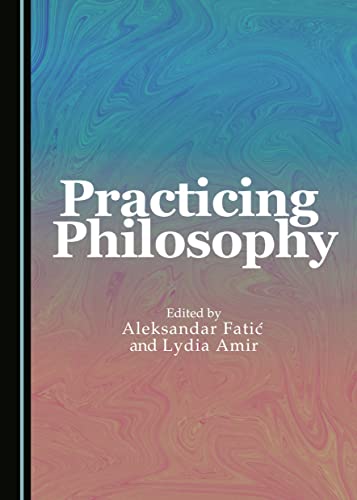 9781443881043: Practicing Philosophy