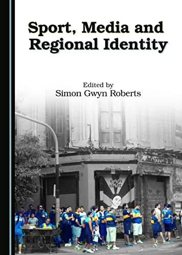 9781443881104: Sport, Media and Regional Identity