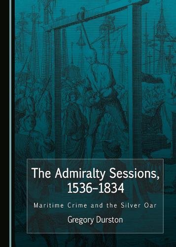 Beispielbild fr The Admiralty Sessions, 1536-1834 zum Verkauf von Revaluation Books