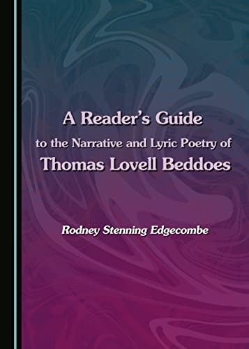 Beispielbild fr A Reader's Guide to the Narrative and Lyric Poetry of Thomas Lovell Beddoes zum Verkauf von Daedalus Books