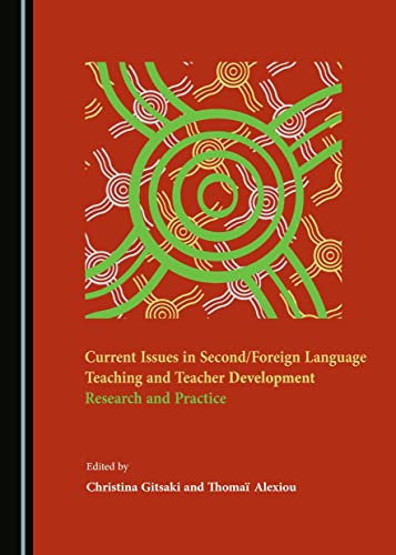 Stock image for Current Issues in Second/Foreign Language Teaching and Teacher Development: Research and Practice for sale by Revaluation Books