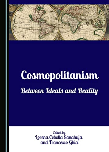 9781443883702: Cosmopolitanism: Between Ideals and Reality