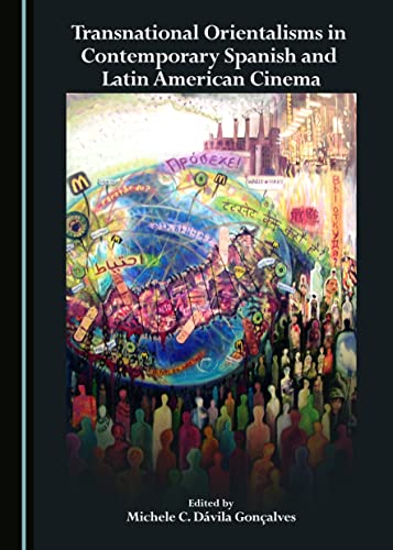 Stock image for Transnational Orientalisms in Contemporary Spanish and Latin American Cinema for sale by Revaluation Books