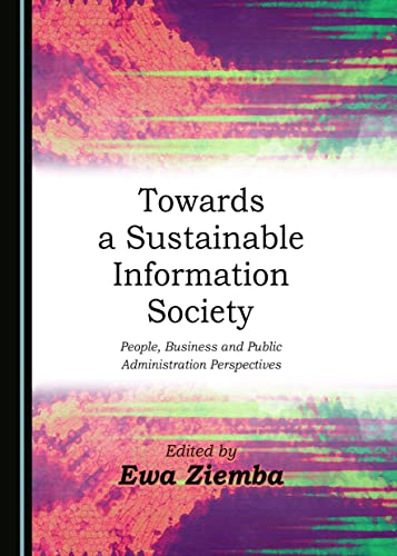 9781443886888: Towards a Sustainable Information Society: People, Business and Public Administration Perspectives