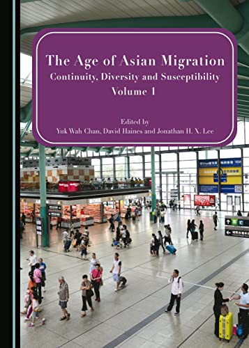 Imagen de archivo de The Age of Asian Migration: Continuity, Diversity, and Susceptibility Volumes 1 & 2 a la venta por Lucky's Textbooks