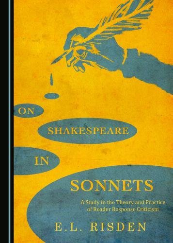 Beispielbild fr On Shakespeare in Sonnets: A Study in the Theory and Practice of Reader Response Criticism zum Verkauf von ThriftBooks-Atlanta