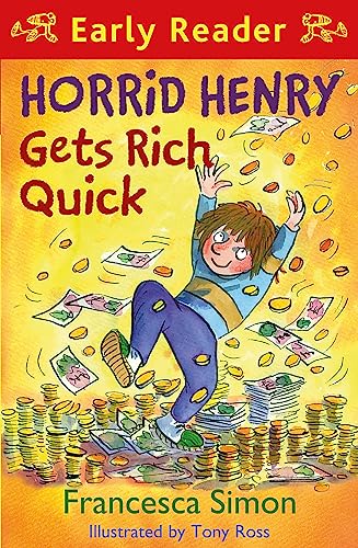 Imagen de archivo de Horrid Henry Gets Rich Quick. Francesca Simon a la venta por ThriftBooks-Atlanta