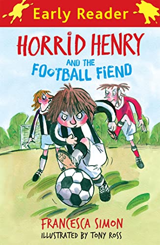 Stock image for Horrid Henry Early Reader: Horrid Henry and the Football Fiend: Book 6 for sale by AwesomeBooks