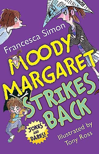 9781444000092: Moody Margaret Strikes Back: Jokes and Dares! (Horrid Henry)
