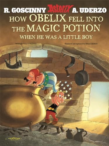 9781444000269: How Obelix Fell Into the Magic Potion: When He Was a Little Boy (Asterix)
