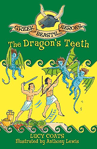 9781444000733: 09 The Dragon's Teeth: Book 9 (Greek Beasts And Heroes)