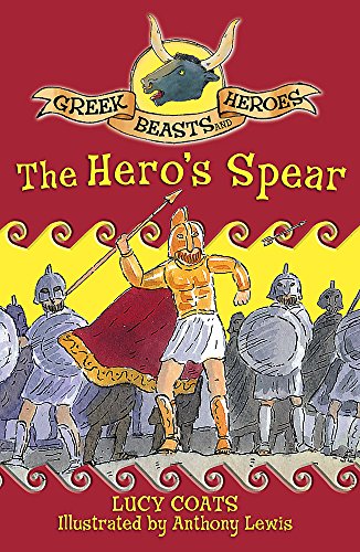 9781444000740: 10 The Hero's Spear: Book 10 (Greek Beasts And Heroes)