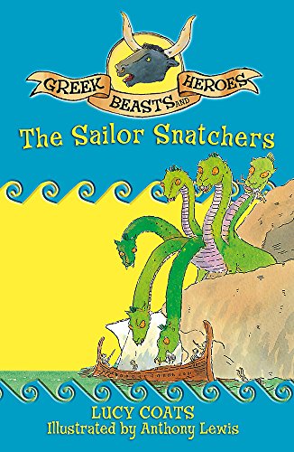Imagen de archivo de The Sailor Snatchers (Greek Beasts and Heroes) a la venta por Wonder Book