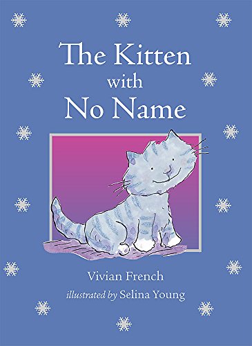 Imagen de archivo de The Kitten with No Name. Vivian French a la venta por ThriftBooks-Atlanta