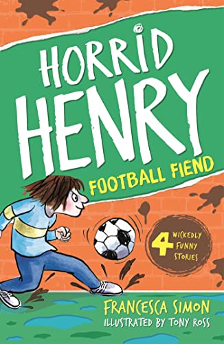 9781444000993: Football Fiend: Book 14 (Horrid Henry)