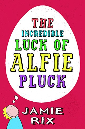 Stock image for The Incredible Luck of Alfie Pluck for sale by Better World Books: West
