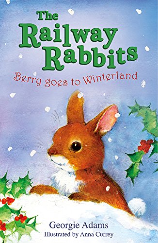 Stock image for Berry Goes to Winterland (Railway Rabbits - book 2) for sale by WorldofBooks