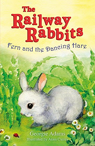 Imagen de archivo de Fern and the Dancing Hare (The Railway Rabbits - book 3) a la venta por AwesomeBooks