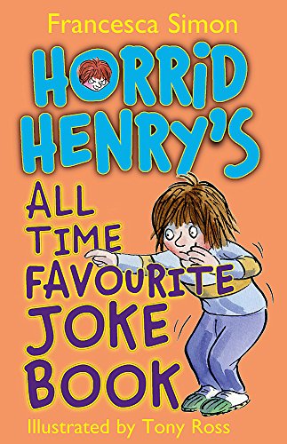 Stock image for Horrid Henry's All Time Favourite Joke Book for sale by Housing Works Online Bookstore