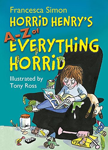 Stock image for Horrid Henry's A - Z of Everything Horrid for sale by Hippo Books