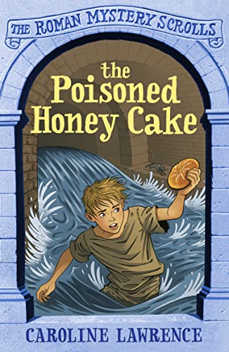 Beispielbild fr The Poisoned Honey Cake: Book 2 (The Roman Mystery Scrolls) zum Verkauf von Chiron Media