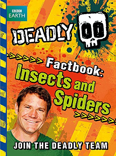 Stock image for Deadly Factbook: Insects and Spiders: Book 2 (Steve Backshall's Deadly series) for sale by WorldofBooks