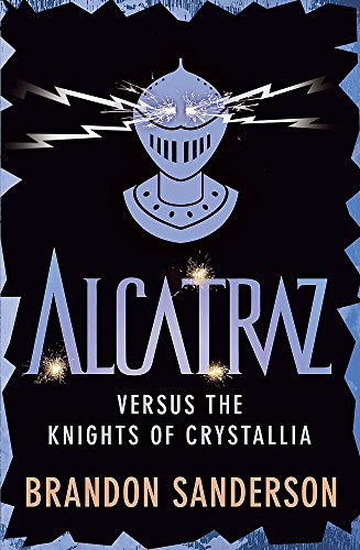 Beispielbild fr Alcatraz versus the Knights of Crystallia zum Verkauf von WorldofBooks