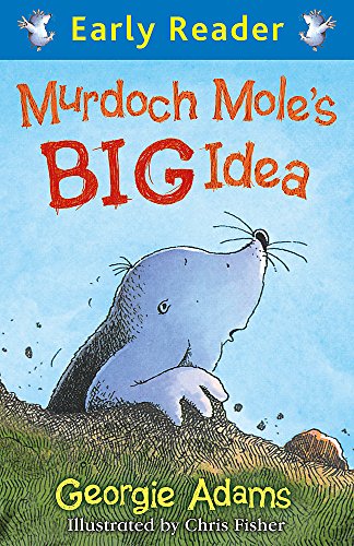 Stock image for Murdoch Mole's Big Idea (Early Reader) for sale by WorldofBooks