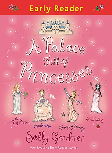 A Palace Full of Princesses (Early Reader) (9781444008548) by Gardner Sally Sally Gardner Sally Gardner