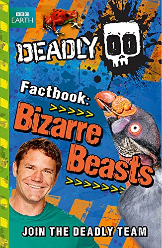 Beispielbild fr Deadly Factbook: Bizarre Beasts: Book 5 (Steve Backshall's Deadly series) zum Verkauf von AwesomeBooks