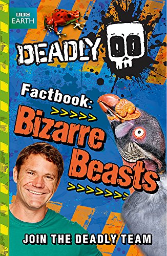 Stock image for Deadly Factbook: Bizarre Beasts: Book 5 (Steve Backshall's Deadly series) for sale by WorldofBooks