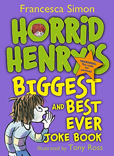 Beispielbild fr Horrid Henry's Biggest and Best Ever Joke Book - 3-in-1: Horrid Henry's Joke Book/Mighty Joke Book/Jolly Joke Book zum Verkauf von WorldofBooks